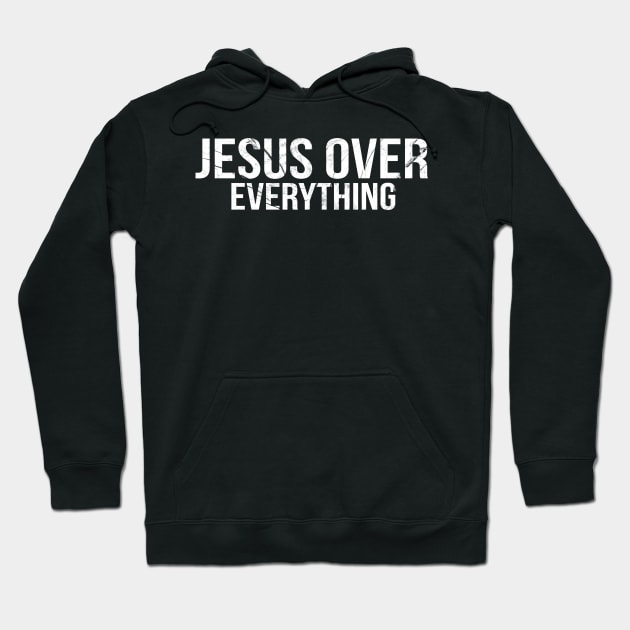 Jesus Over Everything Cool Motivational Christian Hoodie by Happy - Design